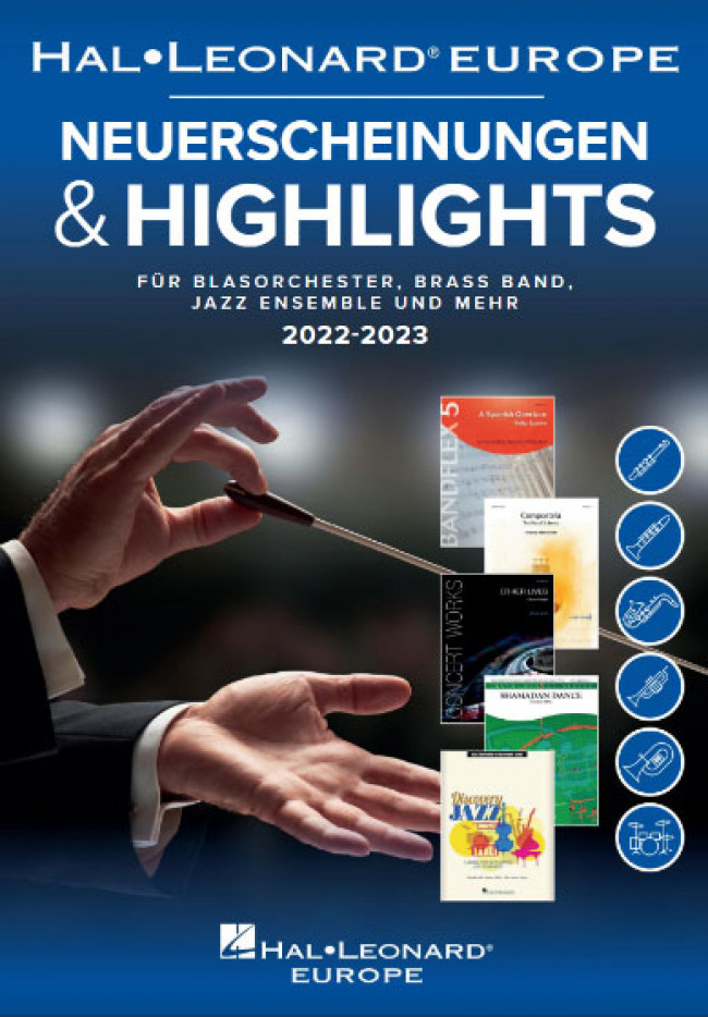 Hal Leonard Neuerscheinungen für Blasorchester 2022-2023: Blasorchester
